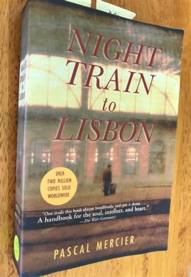  Night Train to Lisbon: A Journey Through Philosophical Contemplation and Historical Intrigue